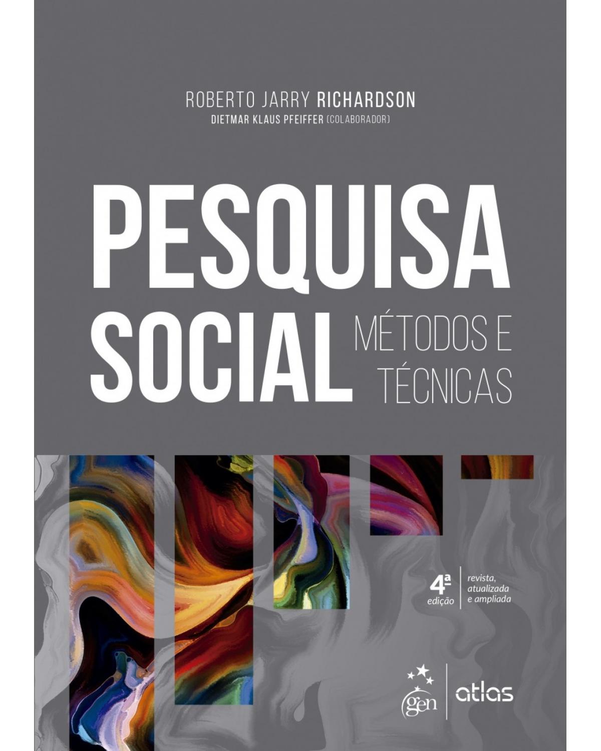 Pesquisa social - métodos e técnicas - 4ª Edição | 2017