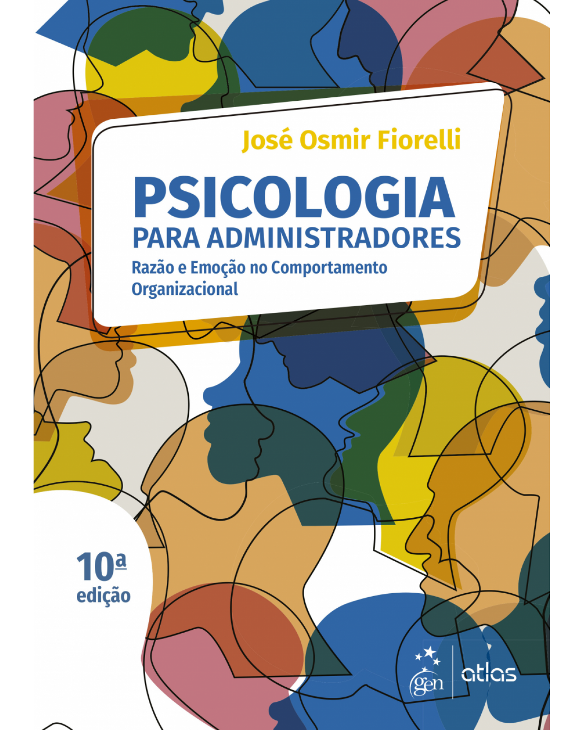 Psicologia para administradores - razão e emoção no comportamento organizacional - 10ª Edição | 2018
