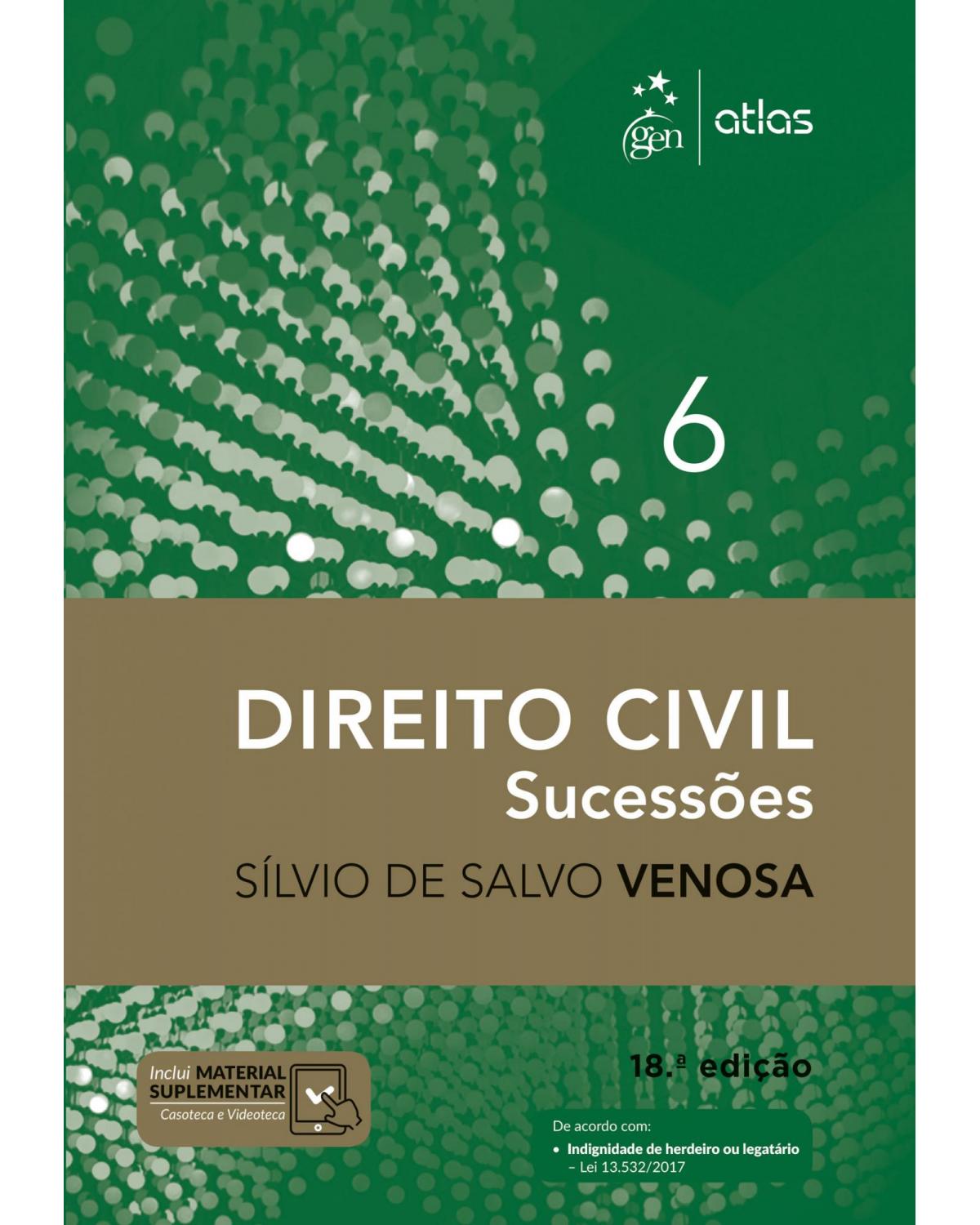 Direito civil - Volume 6: sucessões - 18ª Edição | 2018