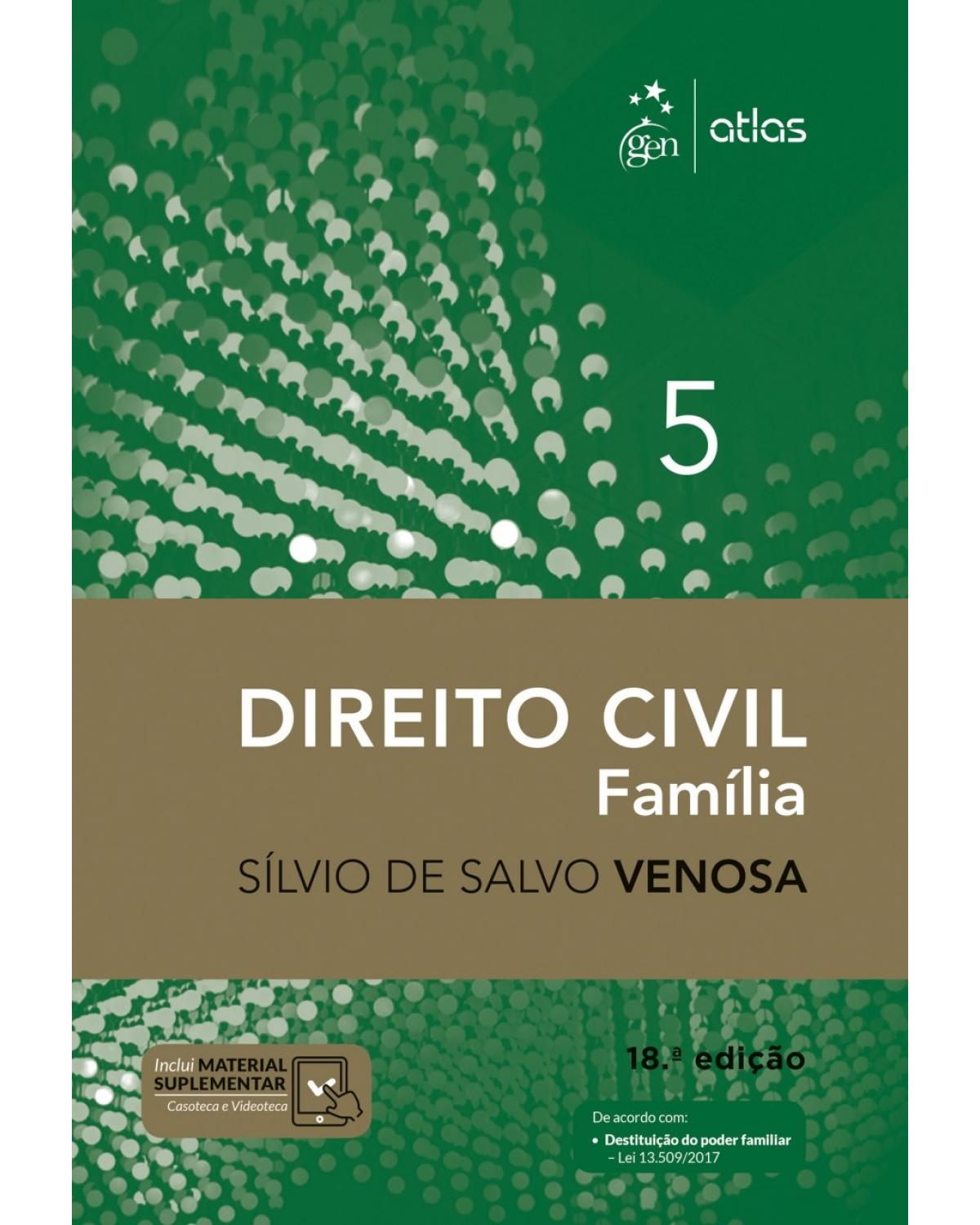 Direito civil - Volume 5: família - 18ª Edição | 2018