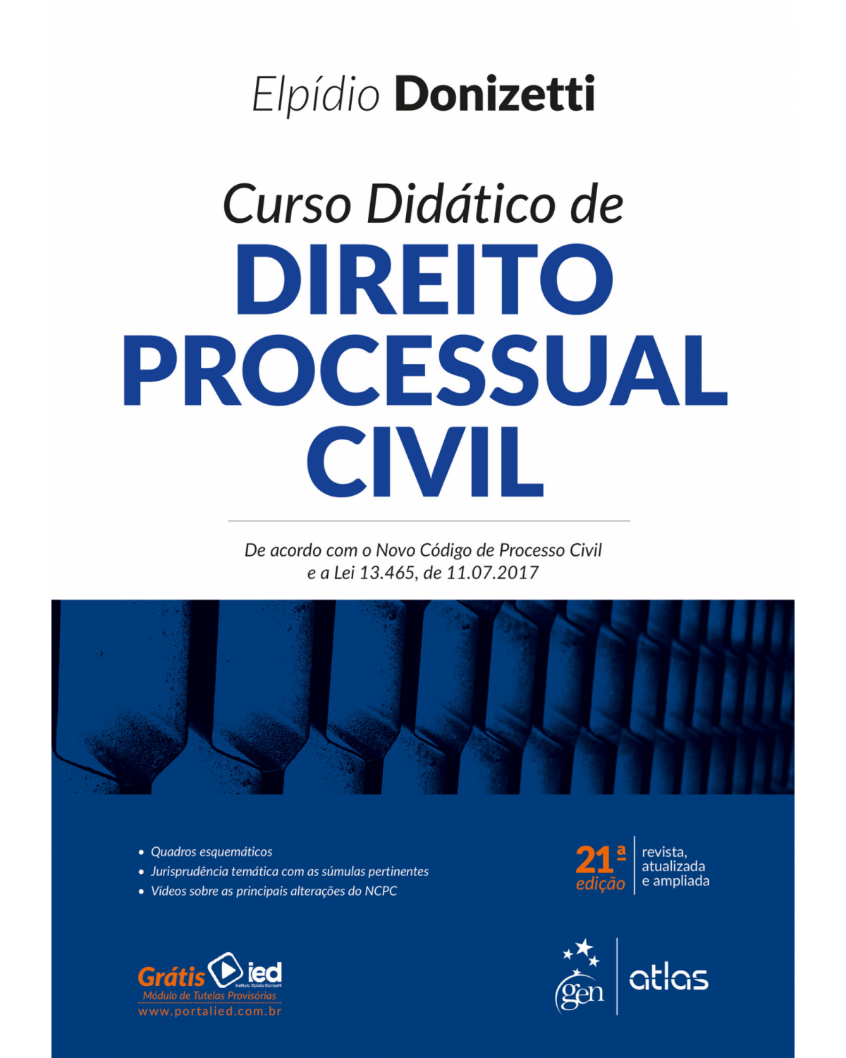 Curso Didático de Direito Processual Civil - de acordo com o novo código de processo civil e a lei 13.465, de 11.07.2017 - 21ª Edição | 2018