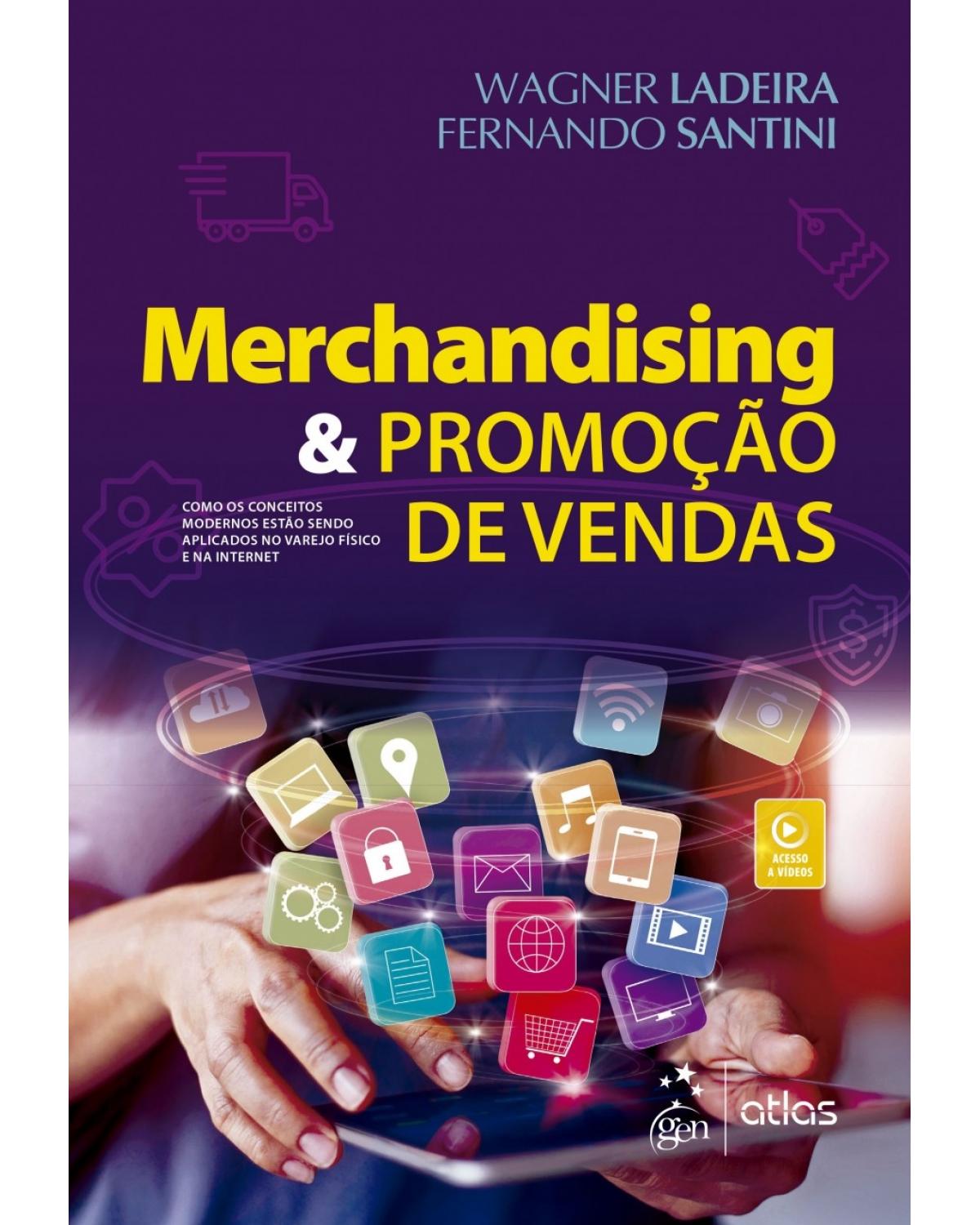 Merchandising e promoção de vendas - como os conceitos modernos estão sendo aplicados no varejo físico e na internet - 1ª Edição | 2018
