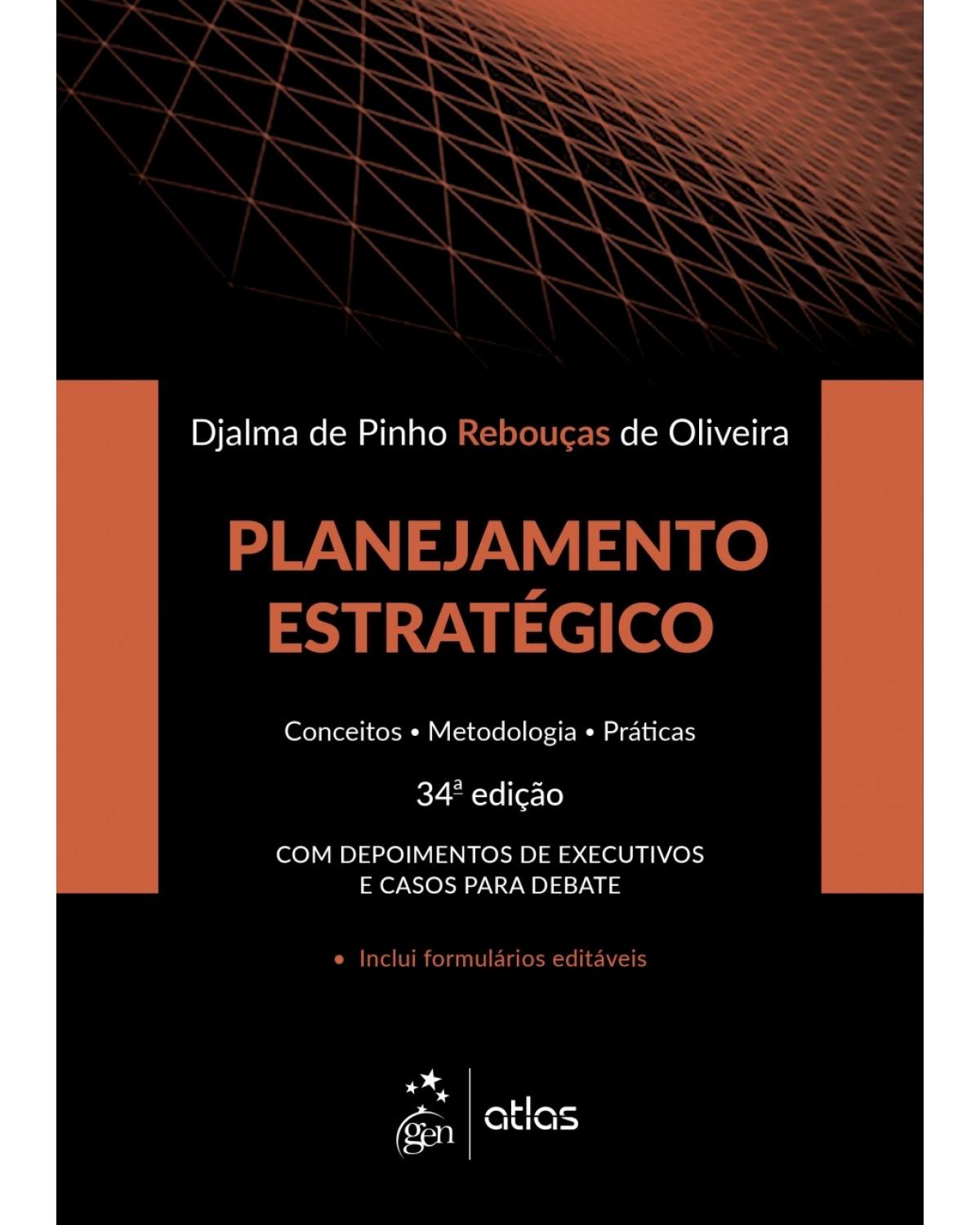 Planejamento estratégico - conceitos, metodologia, práticas - 34ª Edição | 2018