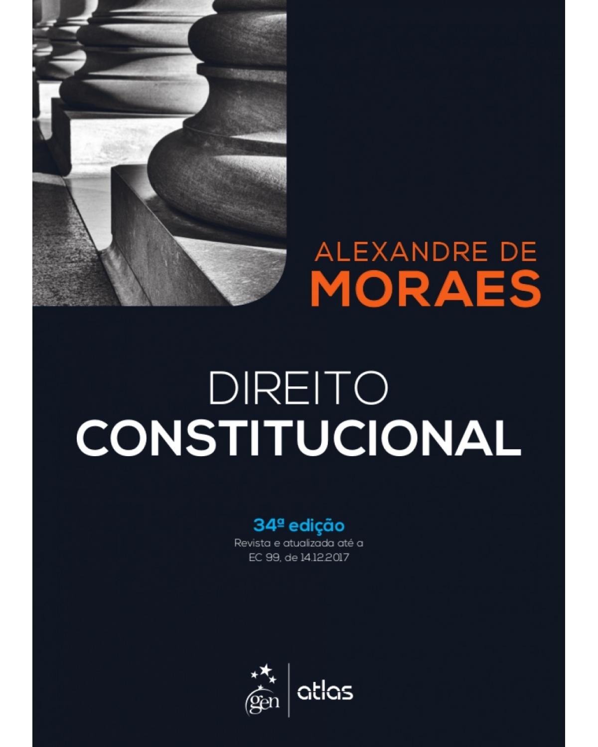 Direito Constitucional - 34ª Edição | 2018