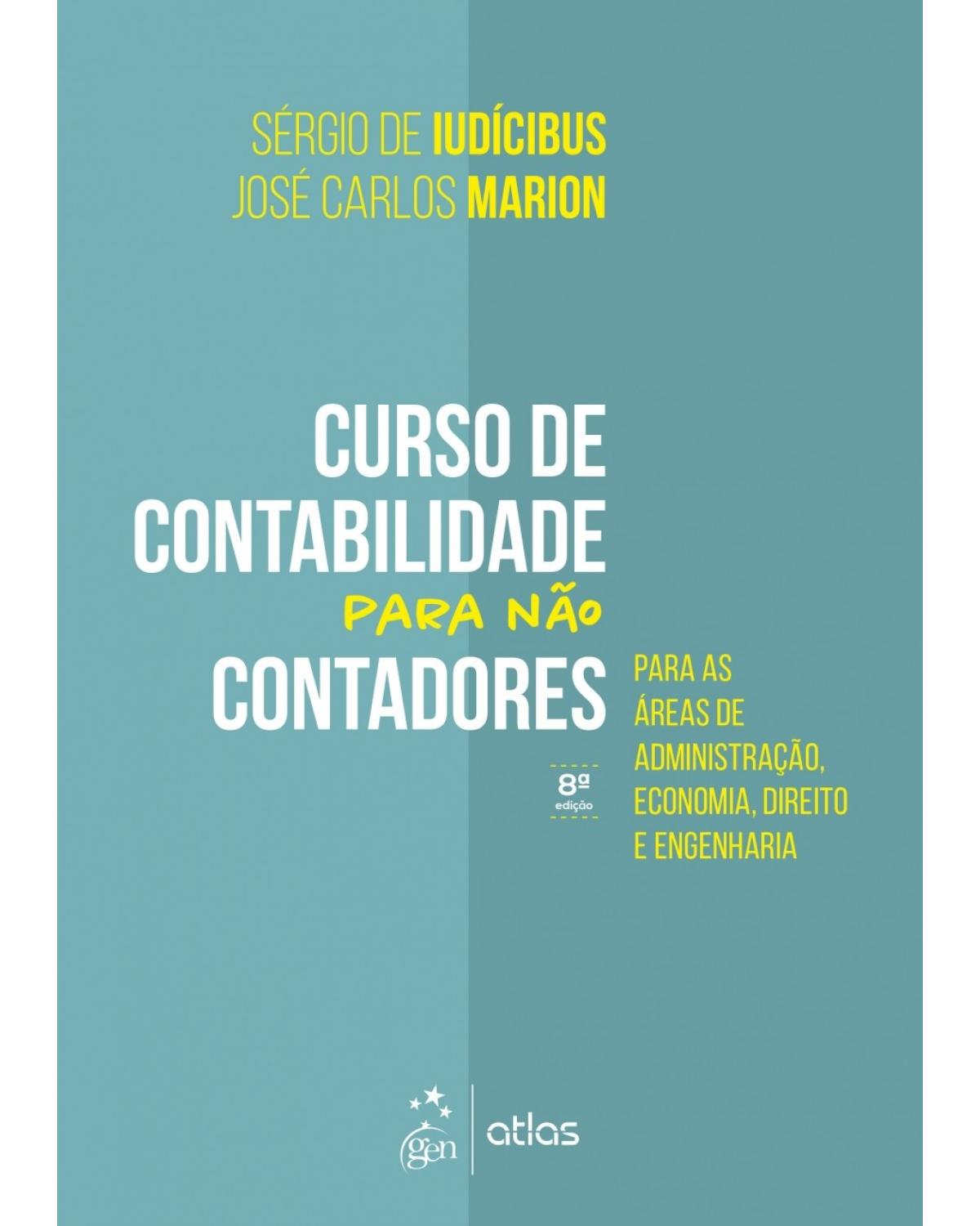 Curso de Contabilidade para não Contadores - para as áreas de administração, economia, direito e engenharia - 8ª Edição | 2018