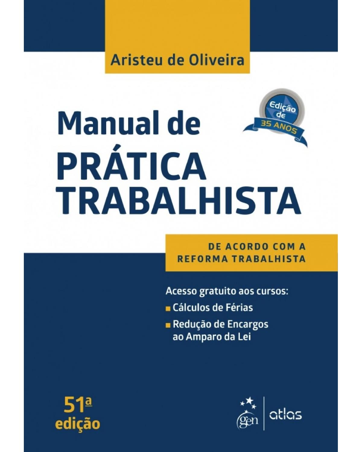 Manual de prática trabalhista - 51ª Edição | 2018