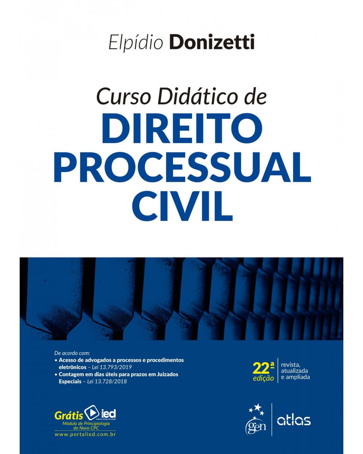 Curso Didático de Direito Processual Civil - 22ª Edição | 2019