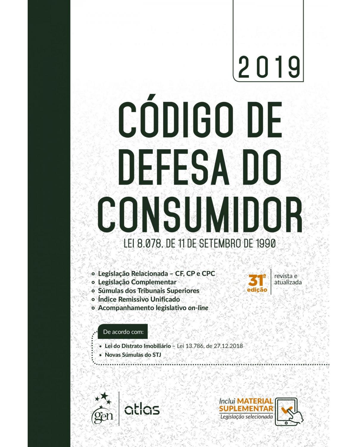 Código de Defesa do Consumidor - lei 8.078 de 11 de setembro de 1990 - 31ª Edição | 2019
