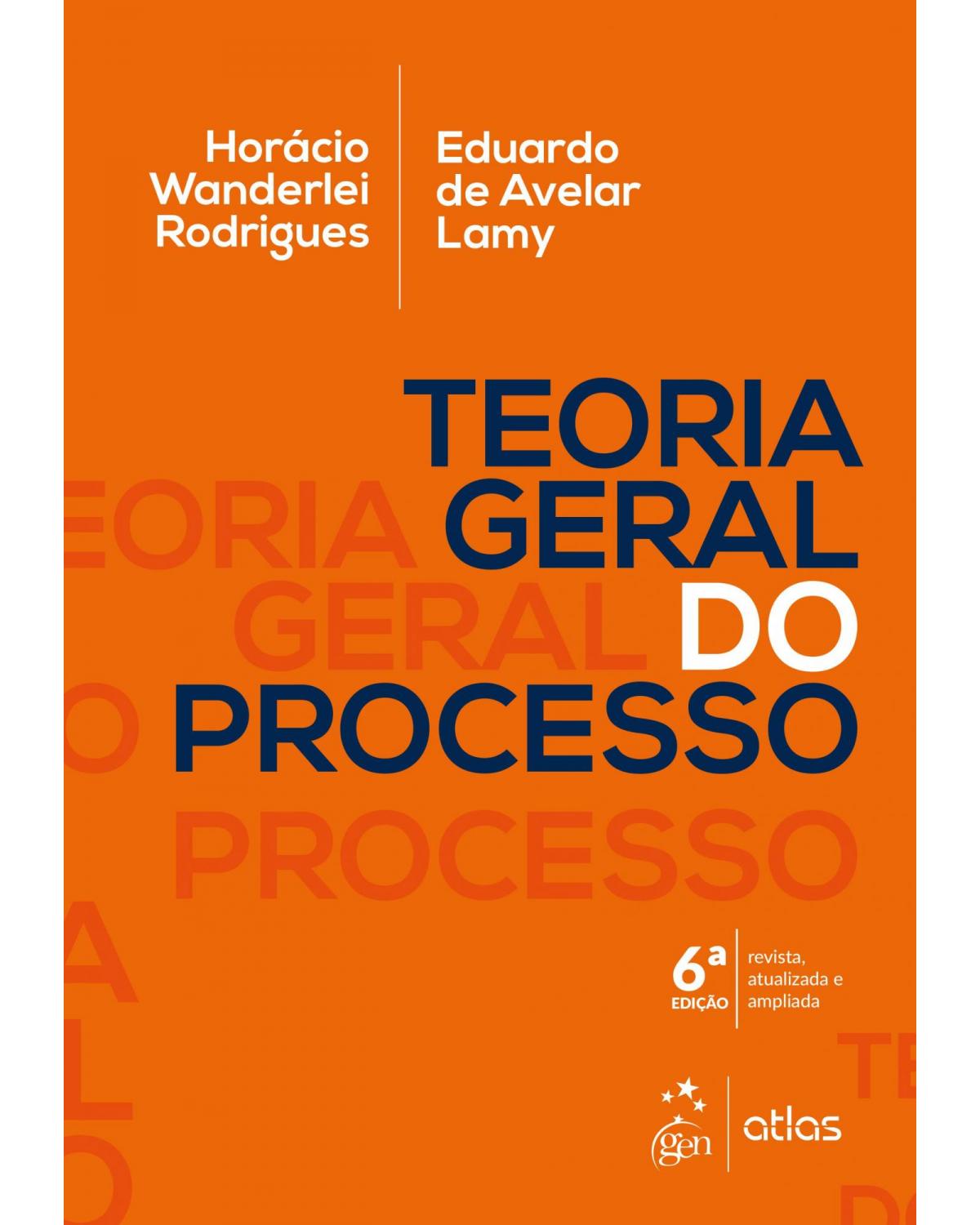 Teoria geral do processo - 6ª Edição | 2019