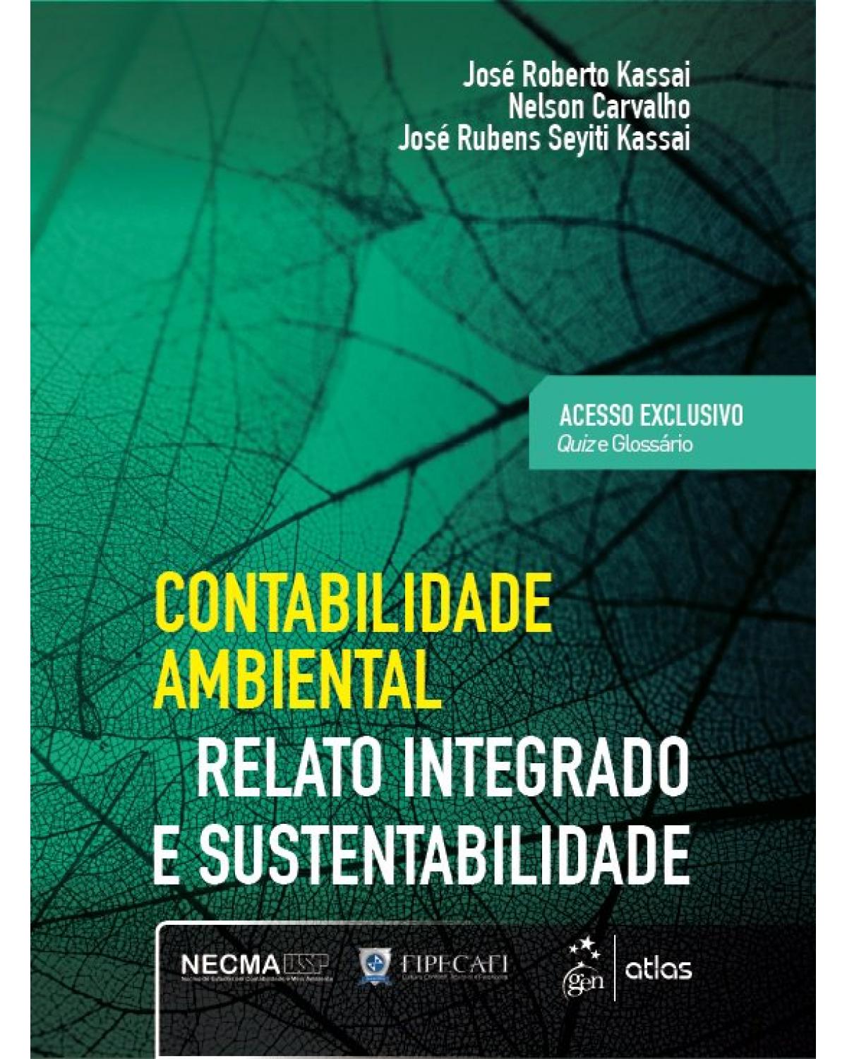 Contabilidade ambiental - relato integrado e sustentabilidade - 1ª Edição | 2019