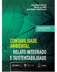Contabilidade ambiental - relato integrado e sustentabilidade - 1ª Edição | 2019