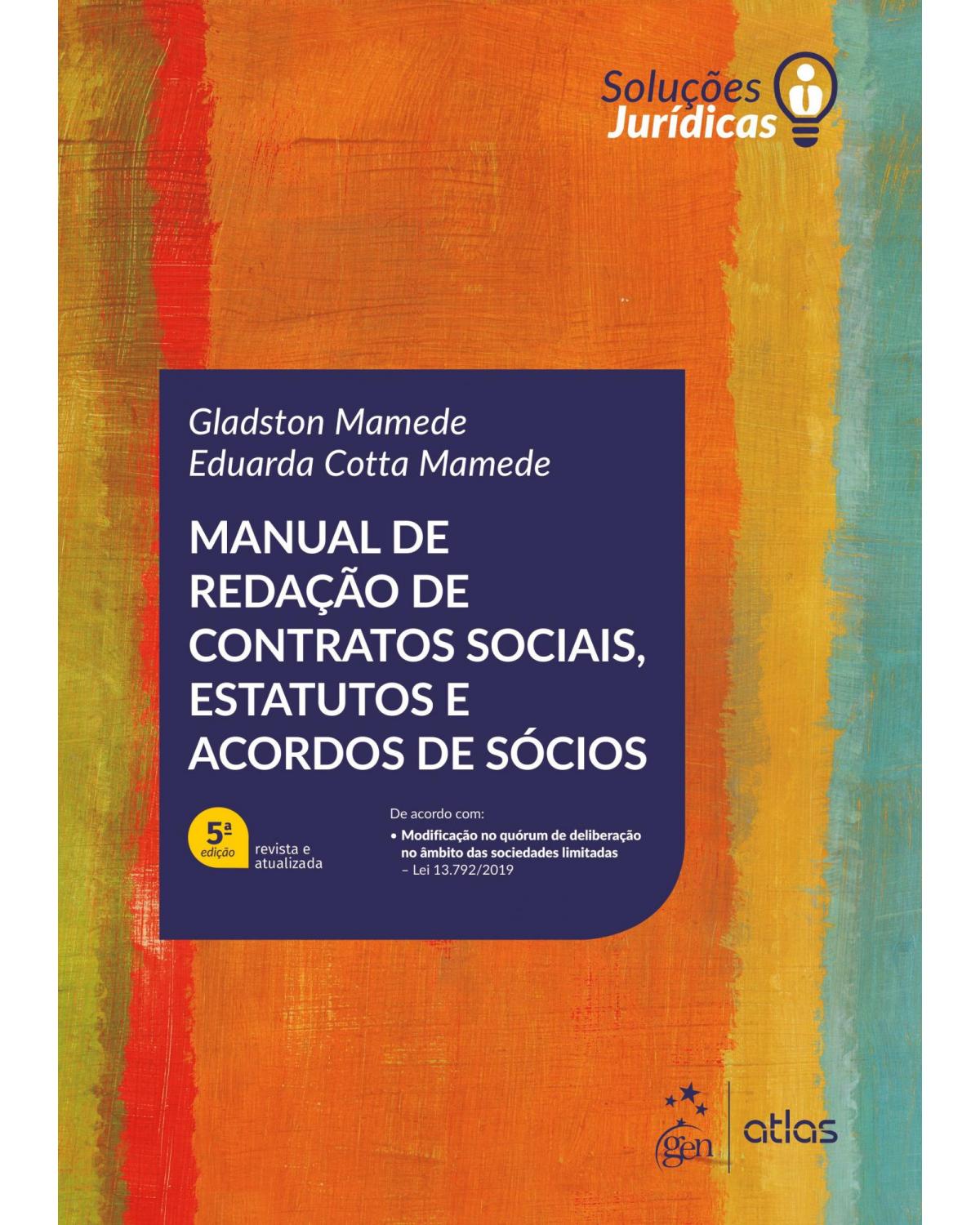 Manual de redação de contratos sociais, estatutos e acordos de sócios - 5ª Edição | 2019