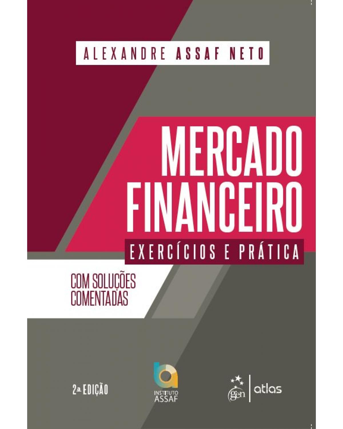 Mercado financeiro - exercícios e prática - 2ª Edição | 2019