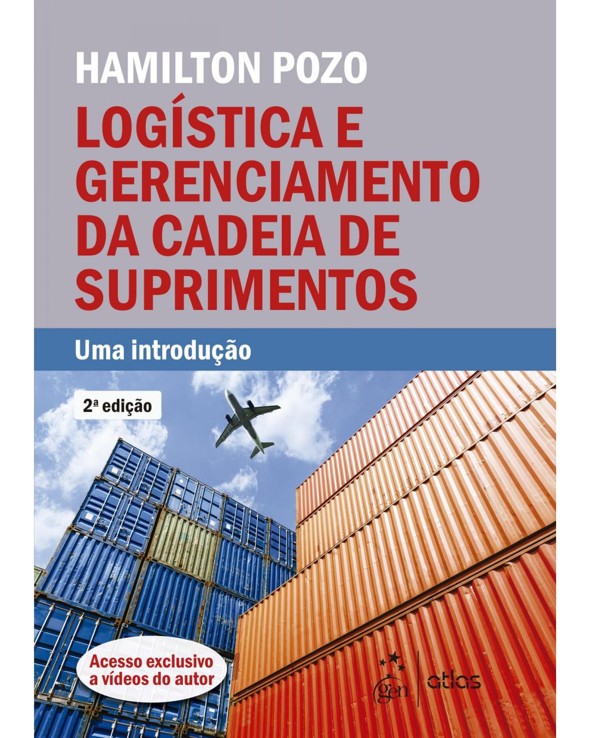 Logística e gerenciamento da cadeia de suprimentos - uma introdução - 2ª Edição | 2020
