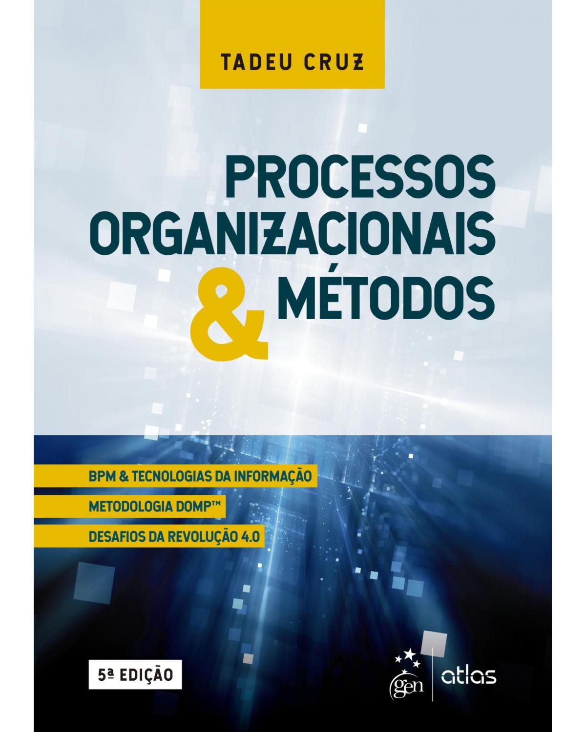 Processos organizacionais e métodos - 5ª Edição | 2021