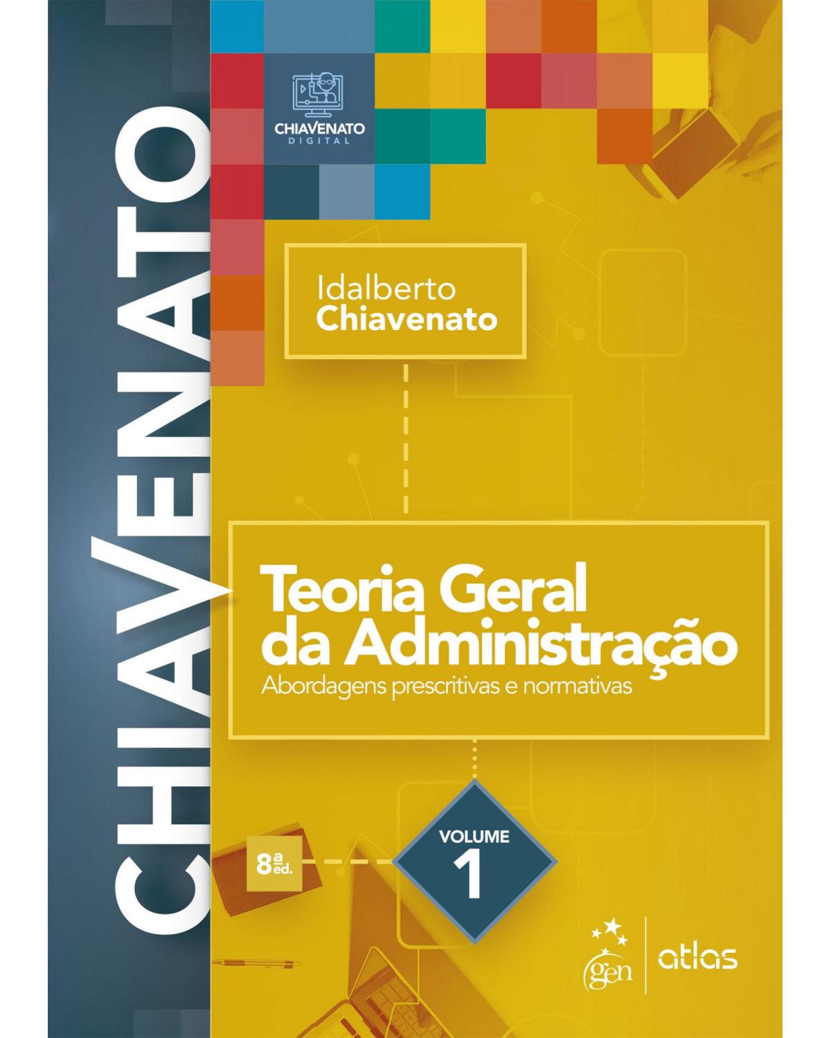 Teoria geral da administração - Volume 1:  - 8ª Edição | 2021
