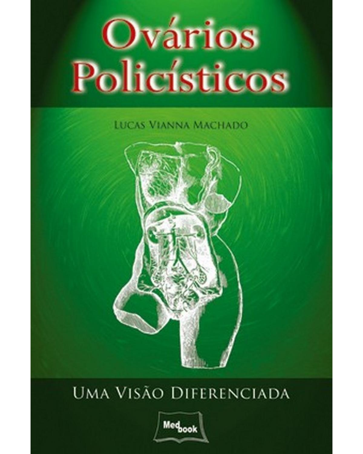 Ovários policísticos - uma visão diferenciada - 1ª Edição | 2007