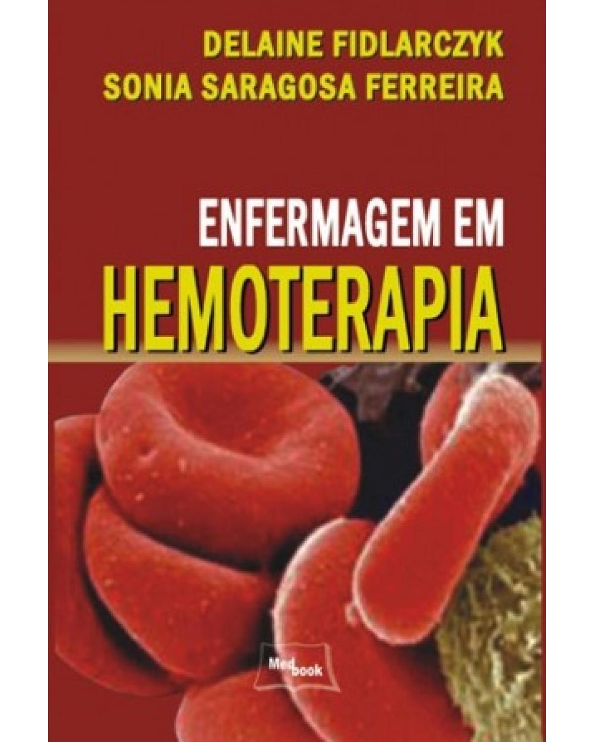 Enfermagem em hemoterapia - 1ª Edição | 2008