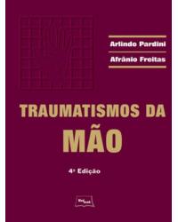 Traumatismos da mão - 4ª Edição | 2008