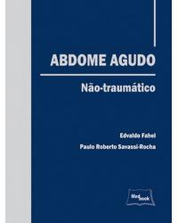 Abdome agudo não-traumático - 1ª Edição | 2008