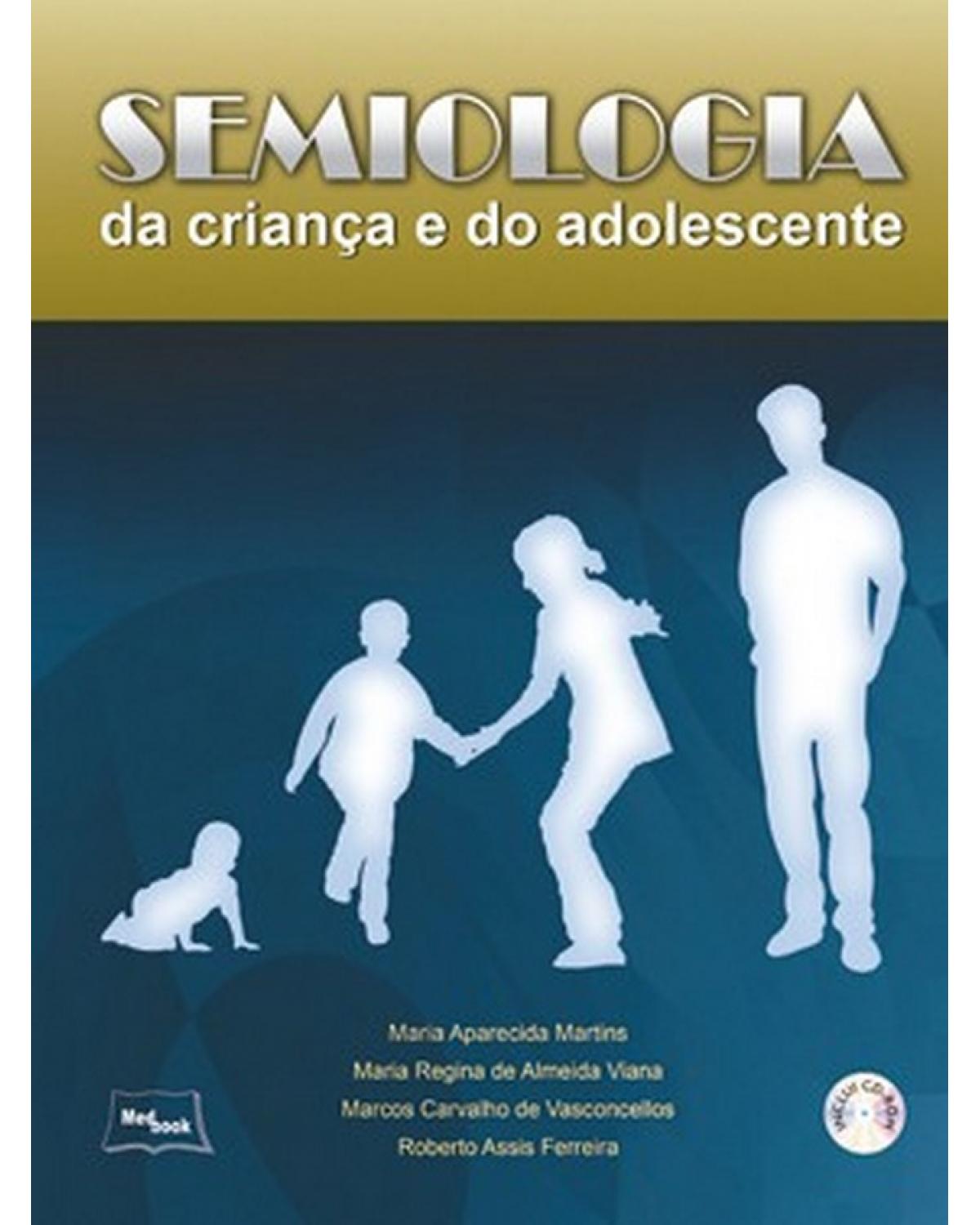 Semiologia da criança e do adolescente - 1ª Edição | 2010