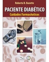 Paciente diabético - cuidados farmacêuticos - 1ª Edição | 2010