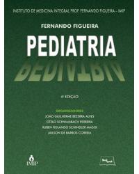 Pediatria - 4ª Edição | 2011