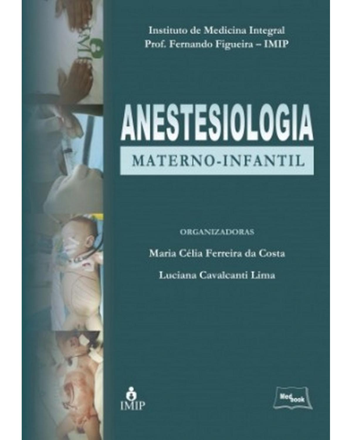 Anestesiologia materno-infantil - 1ª Edição | 2011