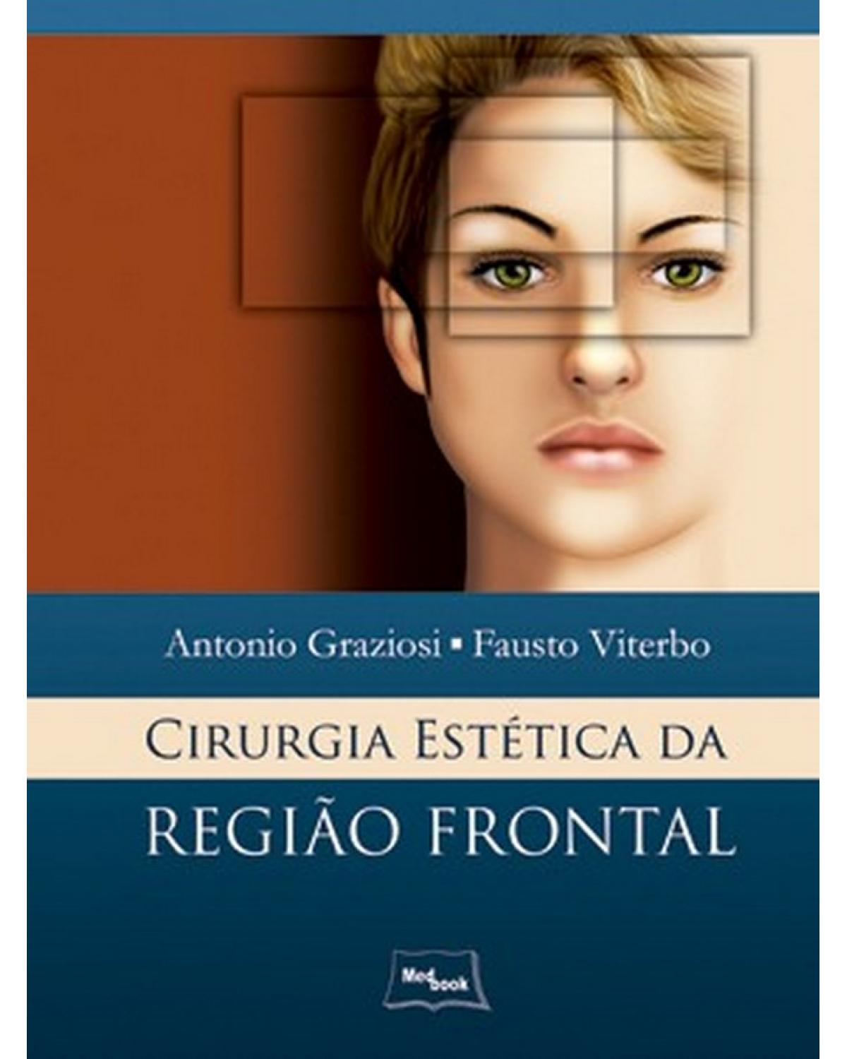 Cirurgia estética da região frontal - 1ª Edição | 2011