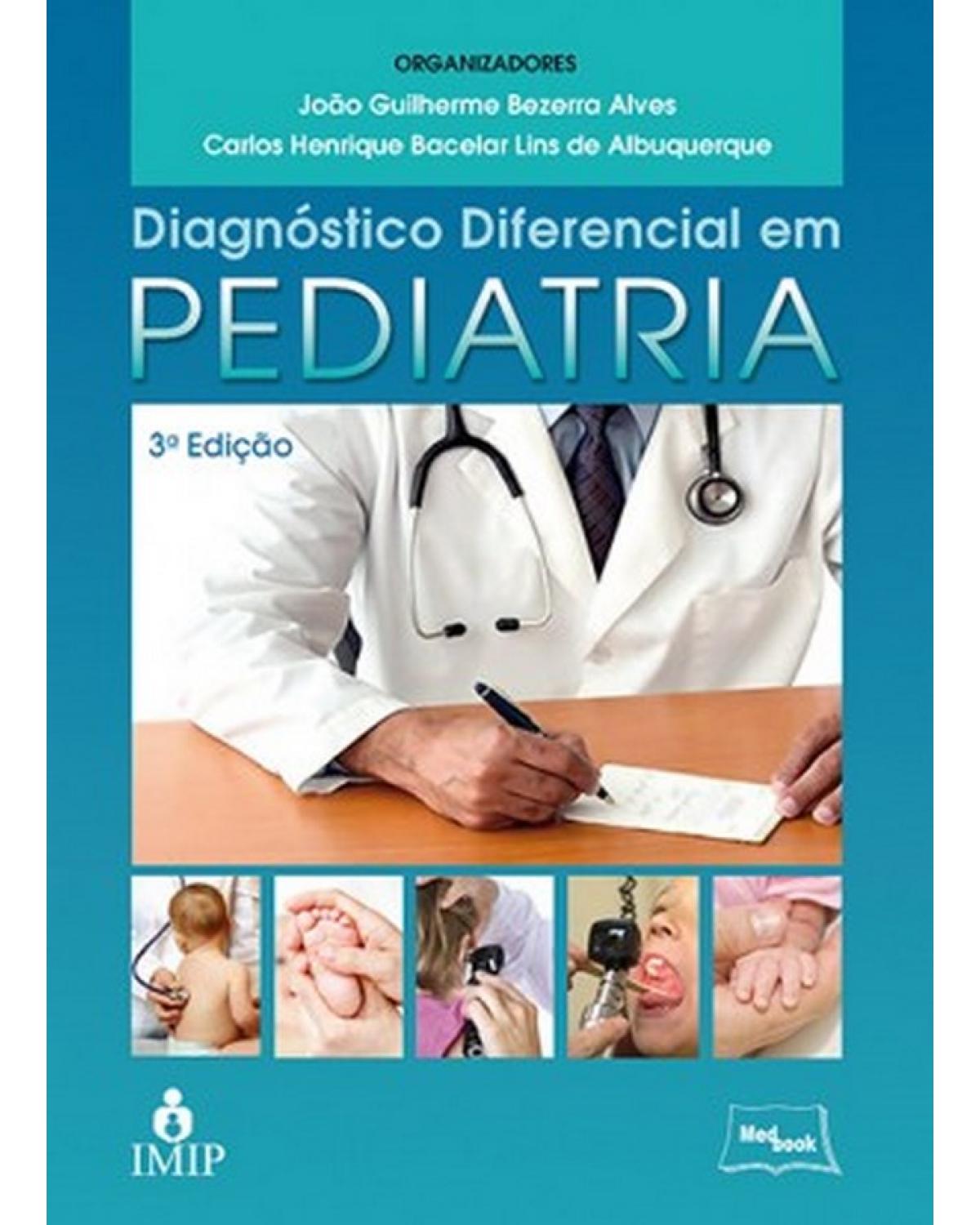 Diagnóstico diferencial em pediatria - 3ª Edição | 2013