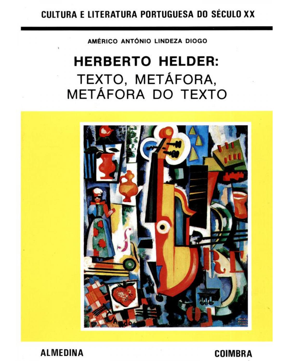 Herberto Helder - Texto, metáfora, metáfora do texto - 1ª Edição | 1990