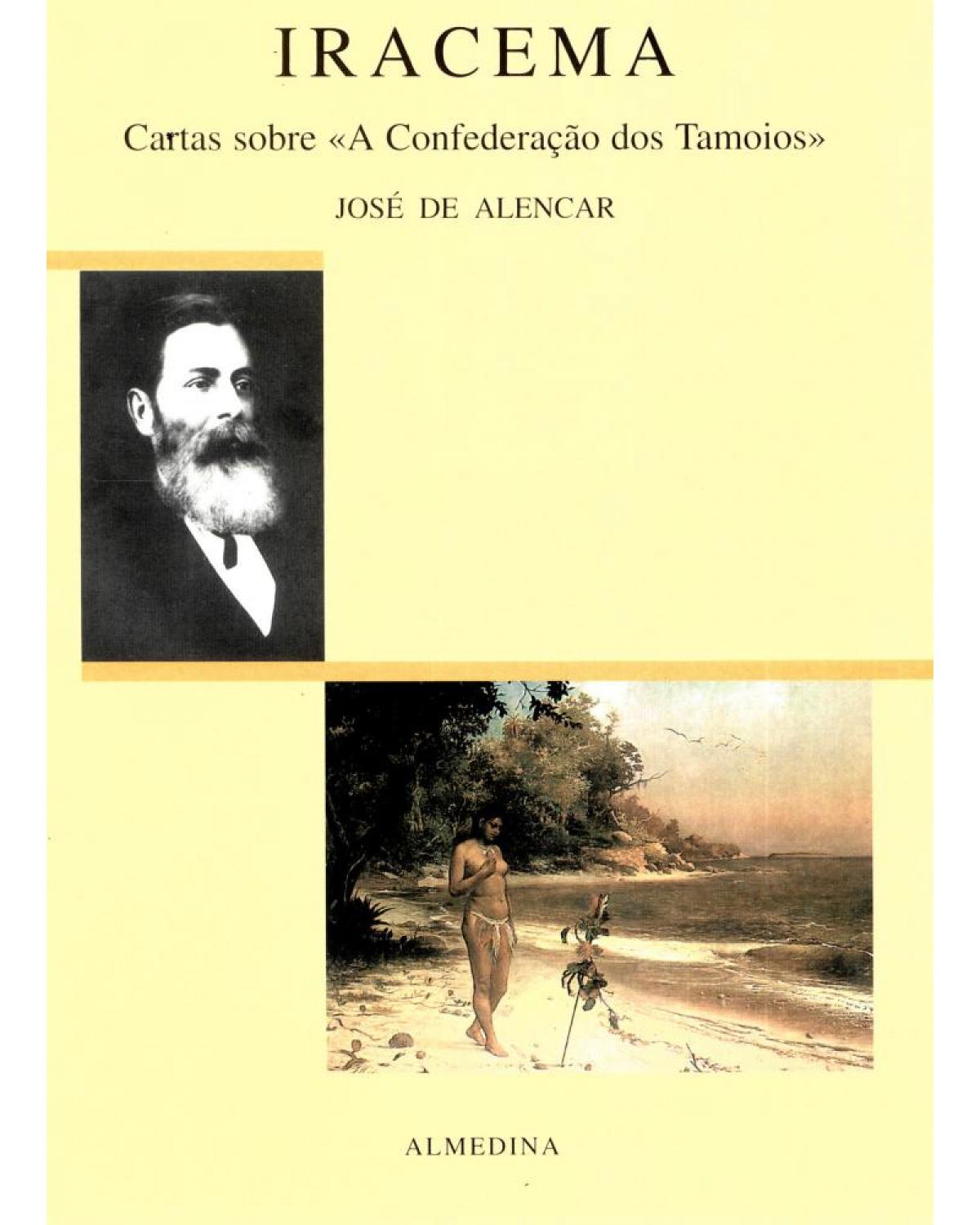 Iracema - cartas sobre a confederação dos Tamoios - 1ª Edição | 1994
