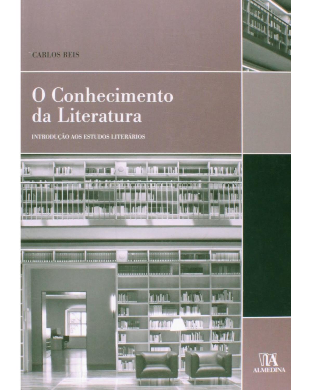 O conhecimento da literatura - introdução aos estudos literários - 2ª Edição | 2001