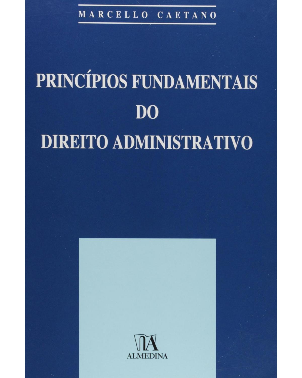 Princípios fundamentais do direito administrativo - 1ª Edição | 2003