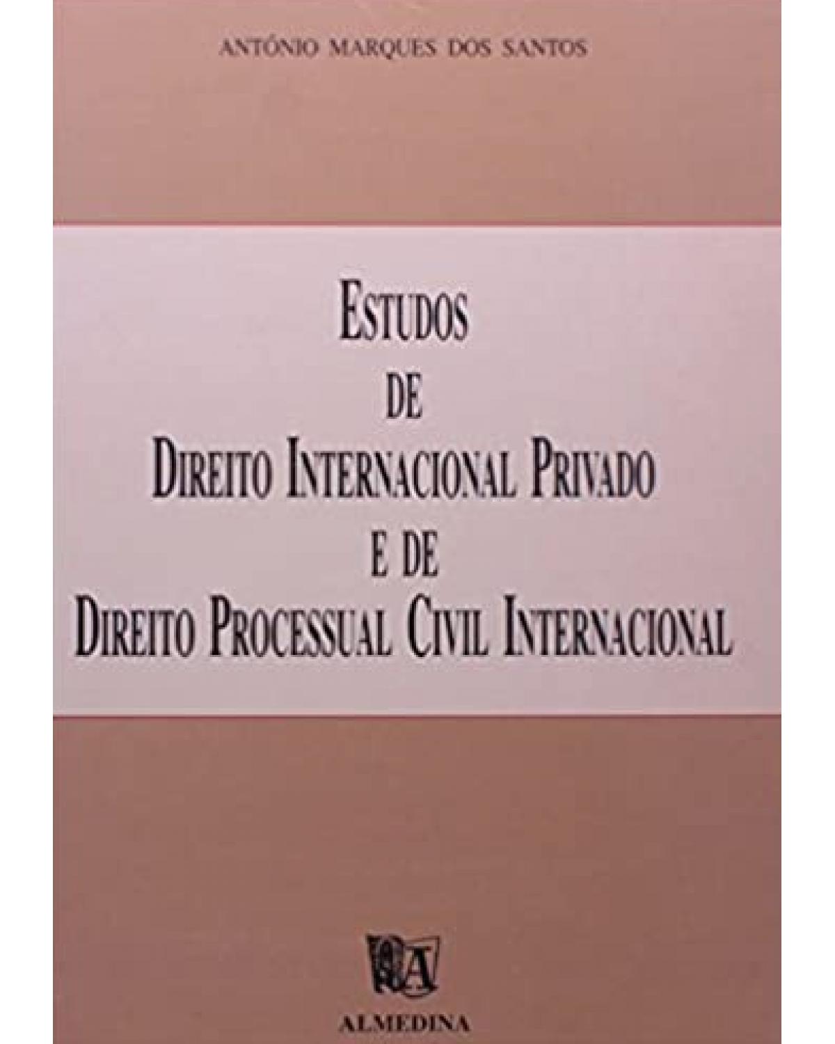 Estudos de direito internacional privado e de direito processual civil internacional - 1ª Edição | 1998