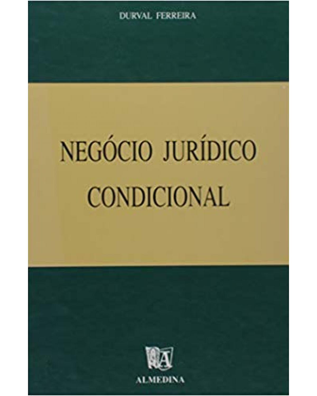 Negócio jurídico condicional - 1ª Edição | 1998