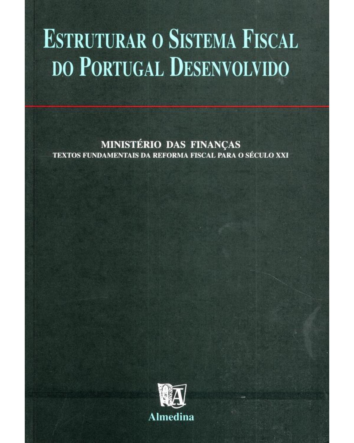Estruturar o sistema fiscal do Portugal desenvolvido - 1ª Edição | 1998