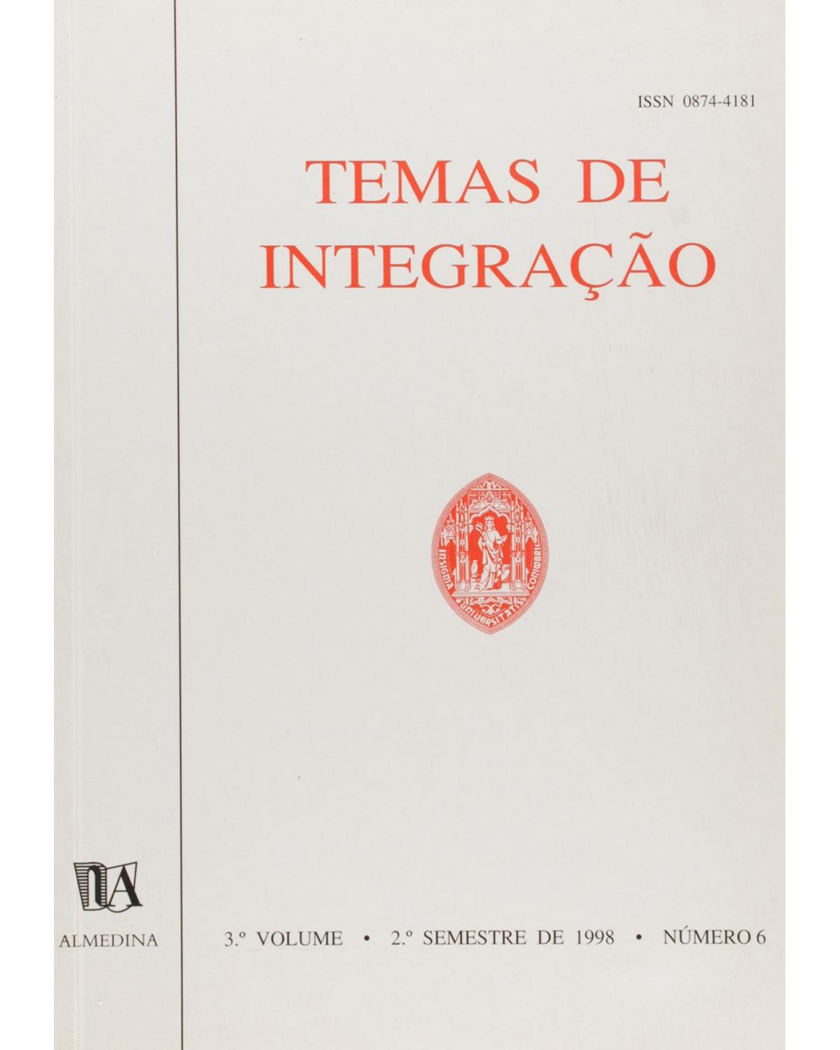 Temas de integração - Volume 3: nº 6 - 2º semestre de 1998 - 1ª Edição | 1998