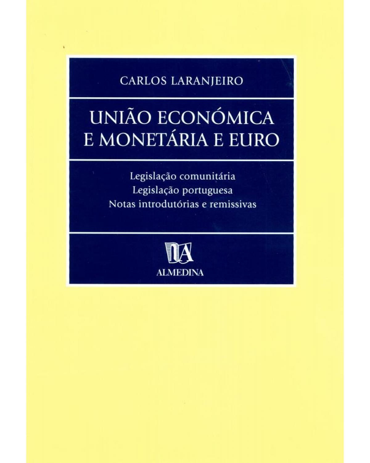 União económica e monetária e euro - 1ª Edição | 1999