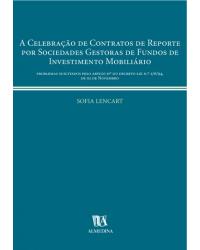 A celebração de contratos de reporte por sociedades gestoras de fundos de investimento mobiliário - 1ª Edição | 2000