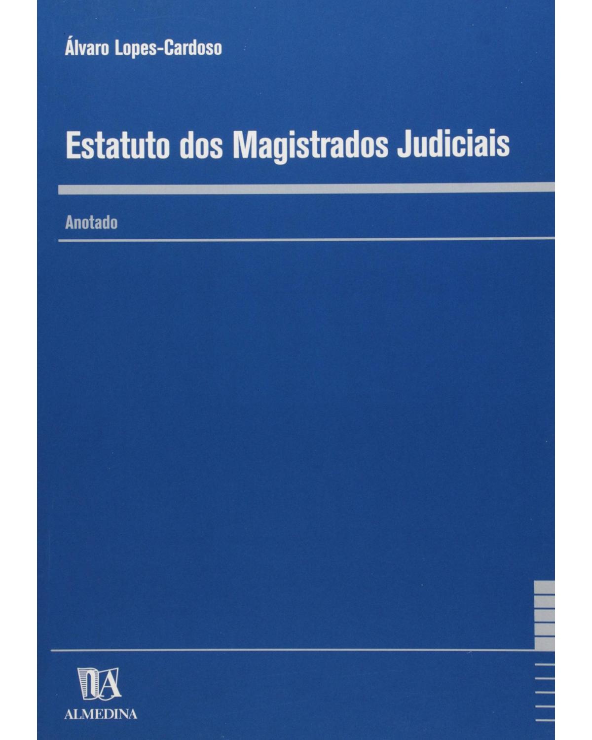 Estatuto dos magistrados judiciais - anotado - 1ª Edição | 2000