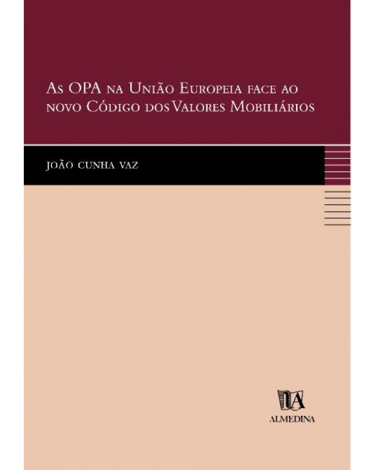 As OPA na União Europeia face ao novo código dos valores mobiliários - 1ª Edição | 2000