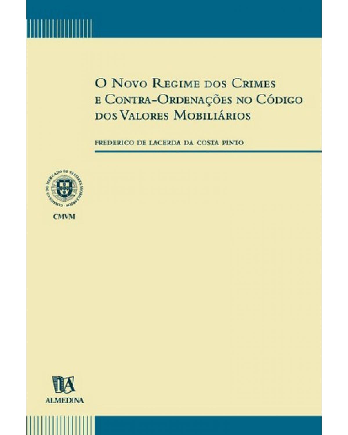 O novo regime dos crimes e contra-ordenações no código dos valores mobiliários - 1ª Edição | 2000