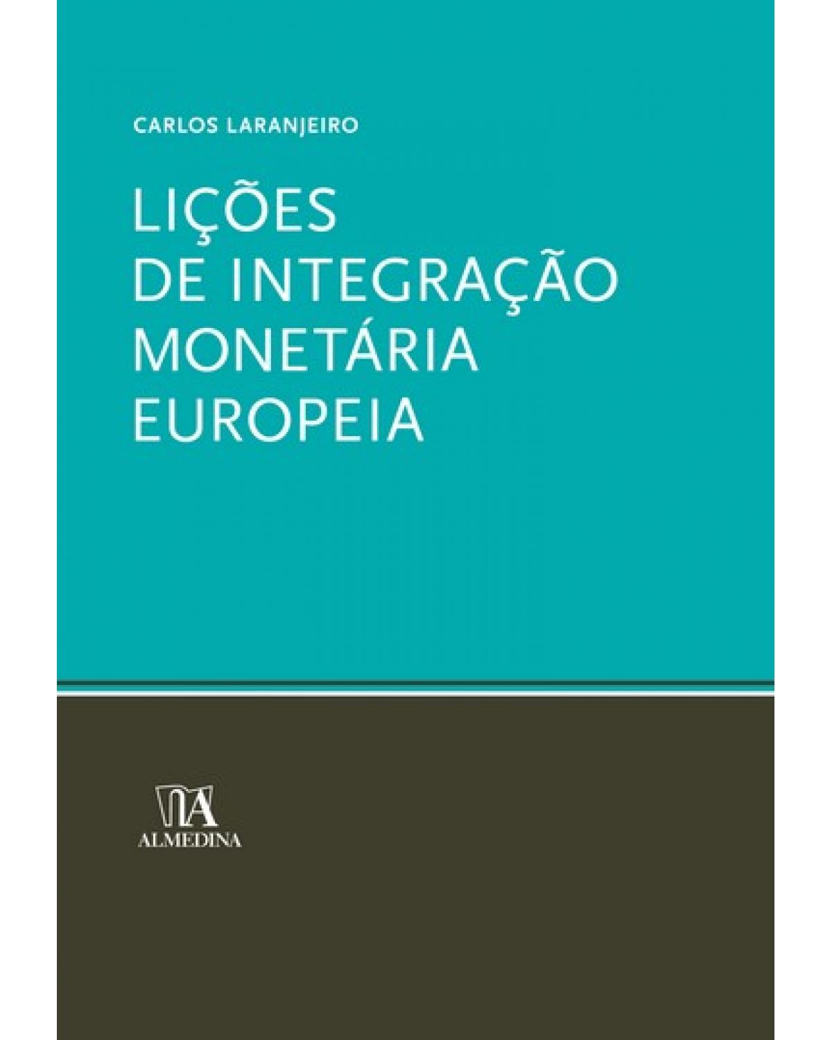 Lições de integração monetária europeia - 1ª Edição | 2000