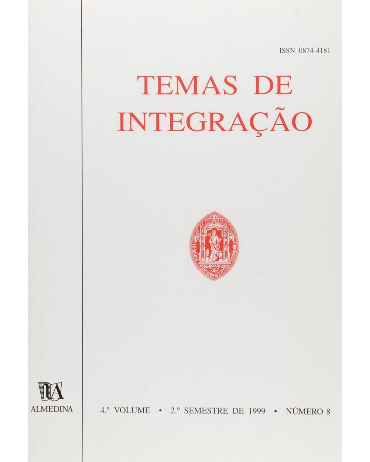 Temas de integração - Volume 4: nº 8 - 2º semestre de 1999 - 1ª Edição | 1999
