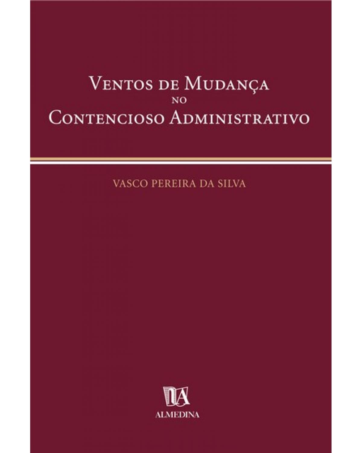 Ventos de mudança no contencioso administrativo - 1ª Edição | 2005