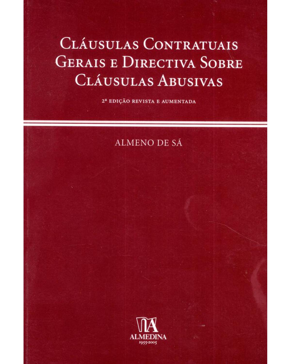 Cláusulas contratuais gerais e directiva sobre cláusulas abusivas - 2ª Edição | 2005