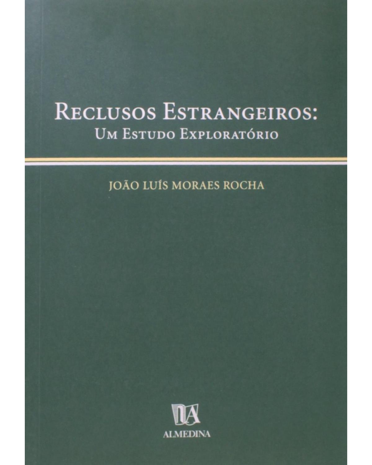 Reclusos estrangeiros - um estudo exploratório - 1ª Edição | 2001