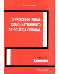 O processo penal como instrumento de política criminal - 1ª Edição | 2001