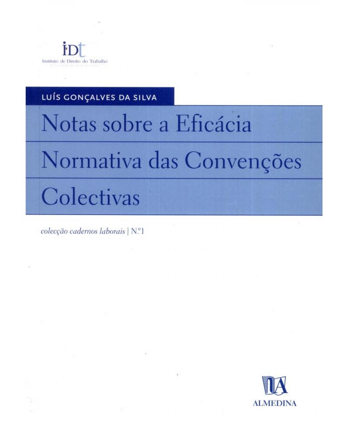 Notas sobre a eficácia normativa das convenções colectivas - 1ª Edição | 2002
